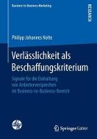Verlässlichkeit als Beschaffungskriterium: Signale für die Einhaltung von Anbieterversprechen im Business-to-Business-Bereich