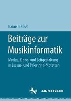 Beiträge zur Musikinformatik: Modus, Klang- und Zeitgestaltung in Lassus- und Palestrina-Motetten