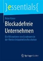 Blockadefreie Unternehmen: Die Mikroebene von Gewinnern in der Vierten Industriellen Revolution