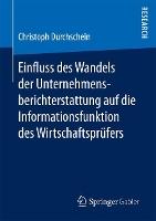Einfluss des Wandels der Unternehmensberichterstattung auf die Informationsfunktion des Wirtschaftsprüfers