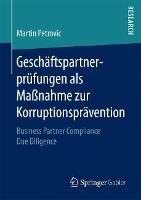 Geschäftspartnerprüfungen als Maßnahme zur Korruptionsprävention: Business Partner Compliance Due Diligence
