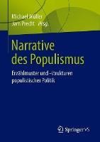 Narrative des Populismus: Erzählmuster und -strukturen populistischer Politik