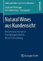 Natural Wines aus Kundensicht: Bestimmung relevanter Produkteigenschaften für die Vermarktung