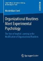 Organizational Routines Meet Experimental Psychology: The Role of Implicit Learning in the Modification of Organizational Routines