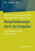 Herausforderungen durch das Irreguläre: Zum Verhältnis von Staat und Terrorismus