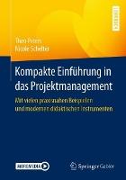Kompakte Einführung in das Projektmanagement: Mit vielen praxisnahen Beispielen und modernen didaktischen Instrumenten
