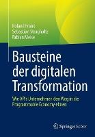 Bausteine der digitalen Transformation: Wie APIs Unternehmen den Weg in die Programmable Economy ebnen