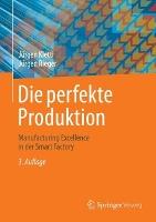 Die perfekte Produktion: Manufacturing Excellence in der Smart Factory