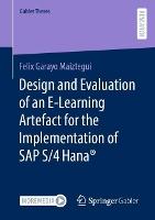 Design and Evaluation of an E-Learning Artefact for the Implementation of SAP S/4HANA®