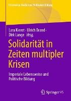 Solidarität in Zeiten multipler Krisen: Imperiale Lebensweise und Politische Bildung