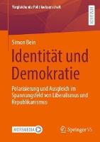 Identität und Demokratie: Polarisierung und Ausgleich im Spannungsfeld von Liberalismus und Republikanismus
