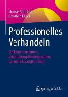 Professionelles Verhandeln: Strukturen erkennen, Verhandlungsführung planen, optimale Lösungen finden