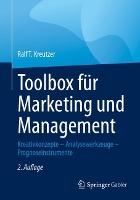 Toolbox für Marketing und Management: Kreativkonzepte – Analysewerkzeuge – Prognoseinstrumente