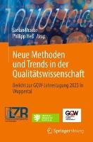 Neue Methoden und Trends in der Qualitätswissenschaft: Bericht zur GQW-Jahrestagung 2023 in Wuppertal
