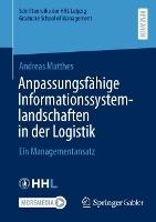 Anpassungsfähige Informationssystemlandschaften in der Logistik: Ein Managementansatz