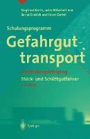Schulungsprogramm Gefahrguttransport: Fortbildungslehrgang Stück- und Schüttgutfahrer