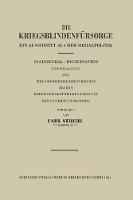Die Kriegsblindenfürsorge: Ein Ausschnitt aus der Sozialpolitik
