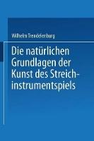 Die natürlichen Grundlagen der Kunst des Streichinstrumentspiels