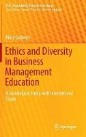Ethics and Diversity in Business Management Education: A Sociological Study with International Scope