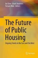 The Future of Public Housing: Ongoing Trends in the East and the West