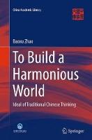 To Build a Harmonious World: Ideal of Traditional Chinese Thinking