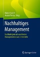 Nachhaltiges Management: Nachhaltigkeit als exzellenten Managementansatz entwickeln