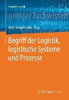 Begriff der Logistik, logistische Systeme und Prozesse