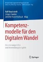 Kompetenzmodelle für den Digitalen Wandel: Orientierungshilfen und Anwendungsbeispiele