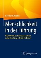 Menschlichkeit in der Führung: Mitarbeitende und Organisationen authentisch und erfolgreich führen