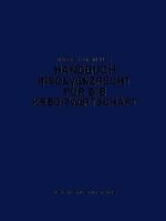 Handbuch Insolvenzrecht für die Kreditwirtschaft: Leitfaden für Konkurs, Vergleich und Gesamtvollstreckung