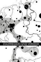 Stadtregion und Verkehr: Vorträge und Berichte