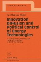 Innovation Diffusion and Political Control of Energy Technologies: A Comparison of Combined Heat and Power Generation in the UK and Germany