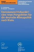 Emissionsrechtehandel — eine neue Perspektive für die deutsche Klimapolitik nach Kioto