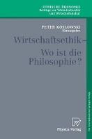 Wirtschaftsethik: Wo ist die Philosophie?