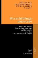 Wertschöpfungsnetzwerke: Konzepte für das Netzwerkmanagement und Potenziale aktueller Informationstechnologien