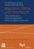 Migration, Ethnie und Geschlecht: Theorieansätze — Forschungsstand — Forschungsperspektiven
