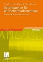 Datenbanken für Wirtschaftsinformatiker: Nach dem aktuellen Standard SQL:2008