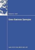 Cross-Business Synergies: A Typology of Cross-Business Synergies and a Mid-range Theory of Continuous Growth Synergy Realization