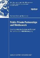 Public Private Partnerships und Wettbewerb: Eine theoretische Analyse am Beispiel der kommunalen Abfallentsorgung