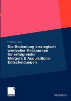 Die Bedeutung strategisch wertvoller Ressourcen für erfolgreiche Mergers & Acquisitions-Entscheidungen