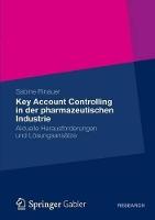 Key Account Controlling in der pharmazeutischen Industrie: Aktuelle Herausforderungen und Lösungsansätze