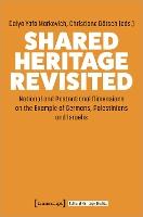 Shared Heritage Revisited: National and Postnational Dimensions on the Example of Germany, Palestine and Israel