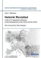 Helsinki Revisited – A Key U.S. Negotiator`s Memoirs on the Development of the CSCE into the OSCE