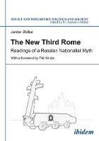 The New Third Rome – Readings of a Russian Nationalist Myth
