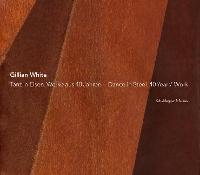 Gillian White: Dance in Steel. 40 Years Work