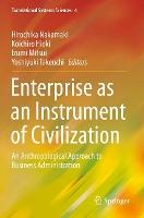 Enterprise as an Instrument of Civilization: An Anthropological Approach to Business Administration