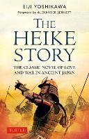 The Heike Story: The Novel of Love and War in Ancient Japan