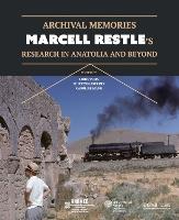 Archival Memories: Marcell Restle's Research in Anatolia and Beyond