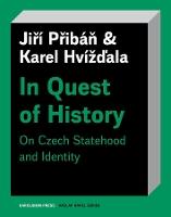 In Quest of History: On Czech Statehood and Identity