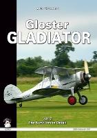 Gloster Gladiator: Volume 2 - Survivors and Airframe Details